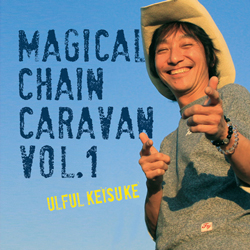 ULFUL KEISUKE『MAGICAL CHAIN CARAVAN VOL.1』